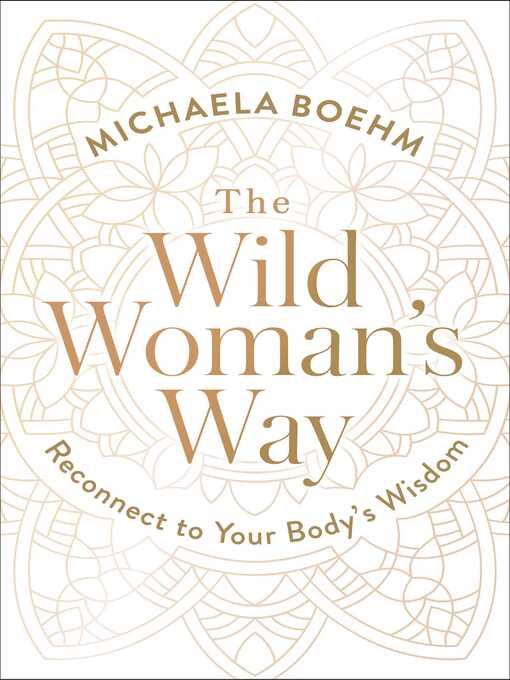 Title details for The Wild Woman's Way by Michaela Boehm - Wait list